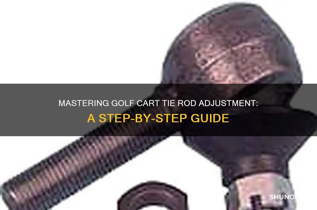 how to adjust tie rods on a golf cart