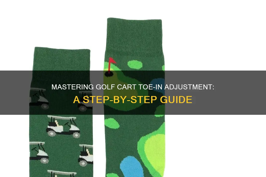 how to adjust toe in on golf cart