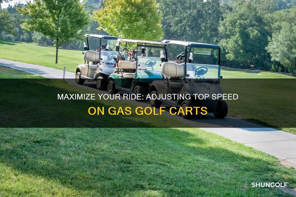 how to adjust top speed on gas golf cart