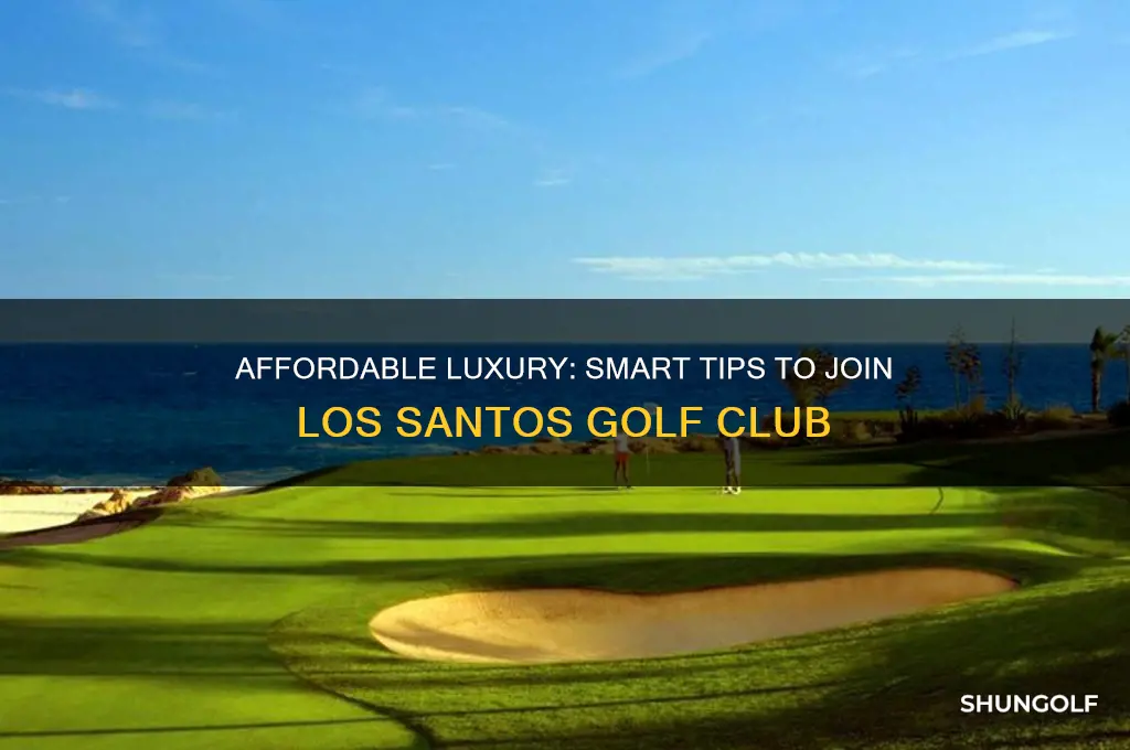 how to afford los santos golf club