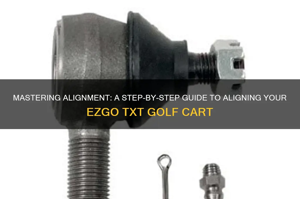 how to align ezgo txt golf cart