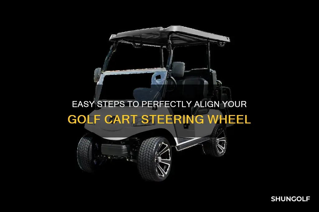 how to align golf cart steering wheel