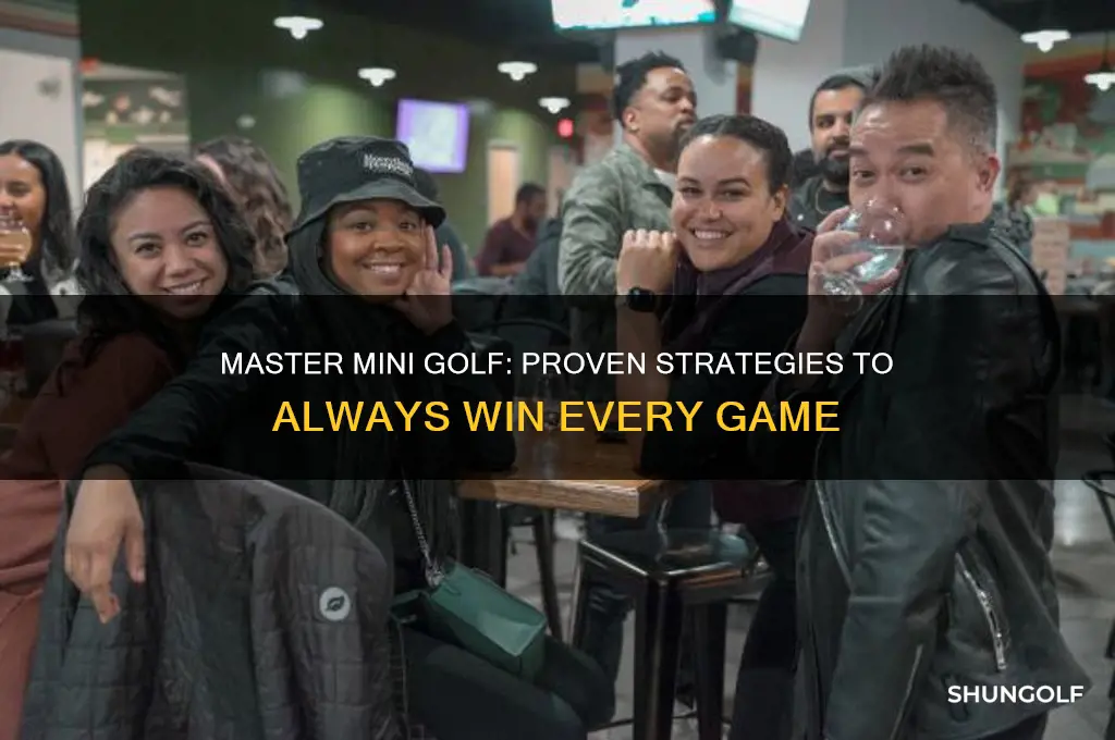 how to always win at mini golf