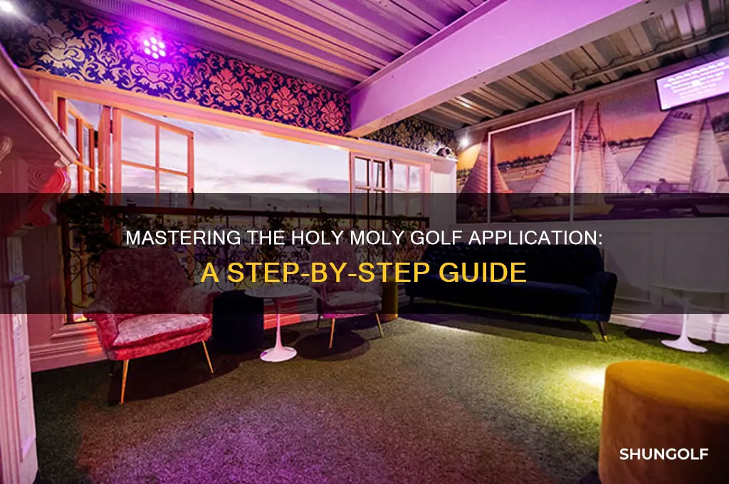 how to apply for holy moly golf