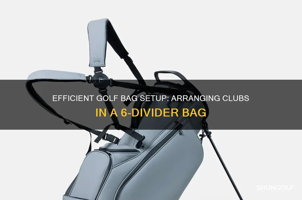 how to arrange clubs in a 6 divider golf bag