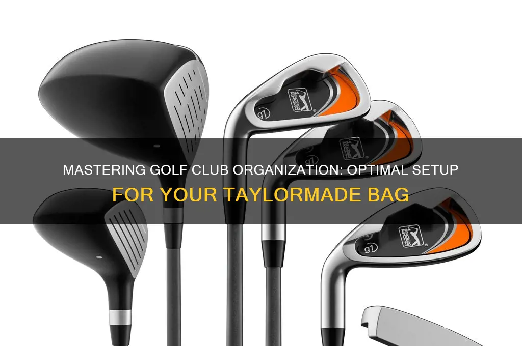 how to arrange golf clubs in a taylormade bag