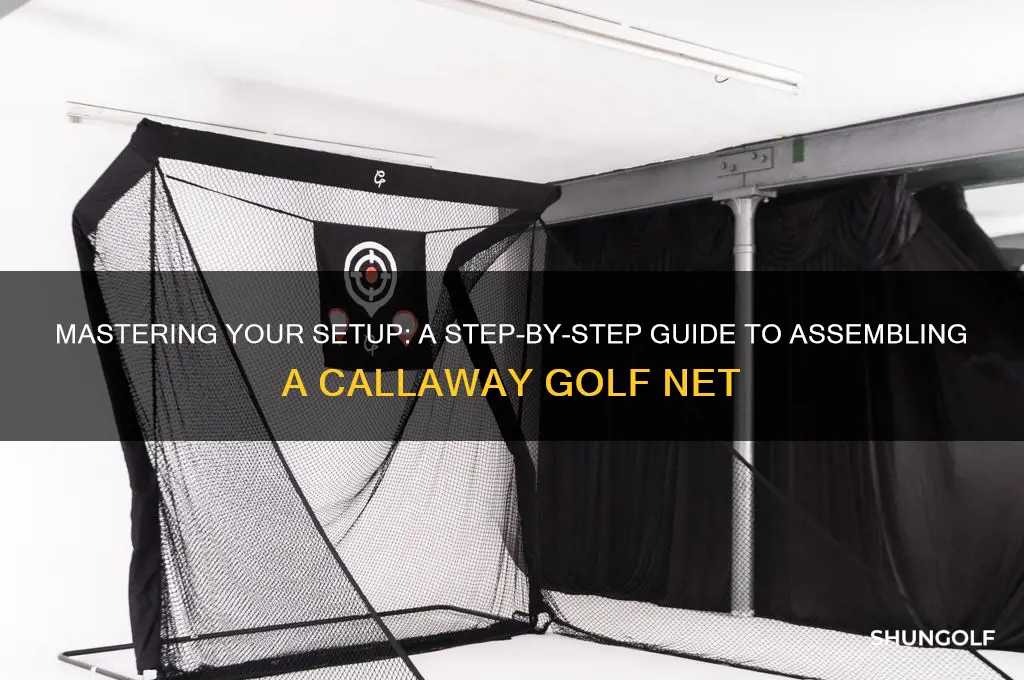 how to assemble a callaway golf net