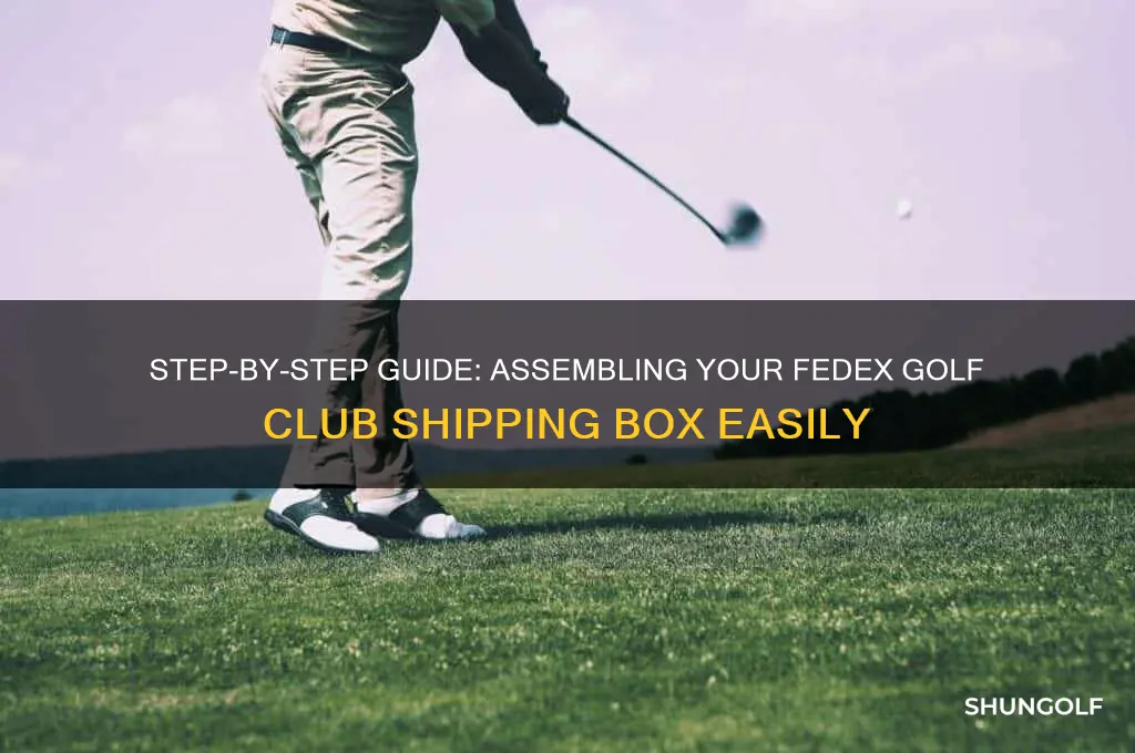 how to assemble fed ex golf club shipping box