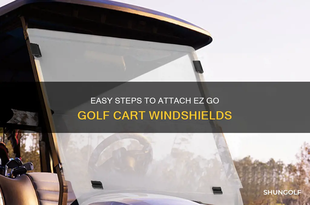 how to attach ez go golf cart windhields