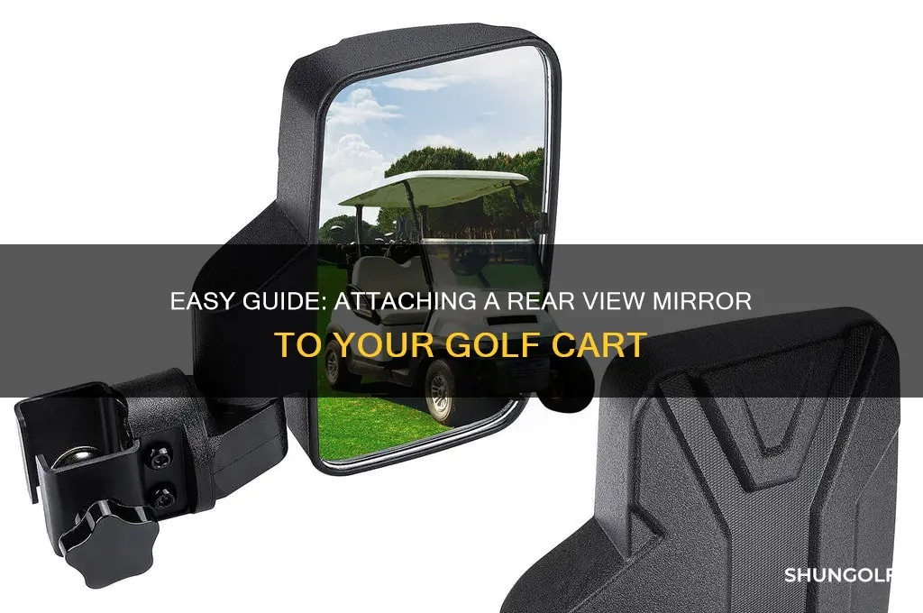 how to attach rear view mirror to golf cart