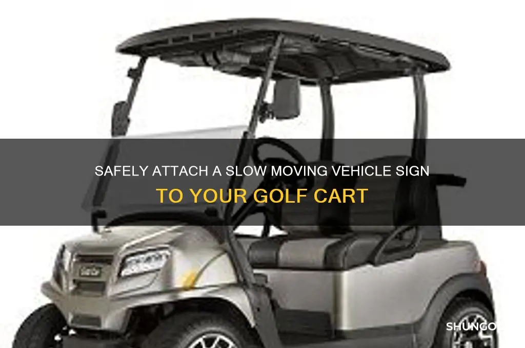 how to attach slow moving vehicle sign to golf cart