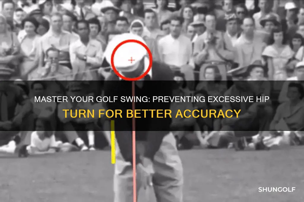 how to avoid excessive hip turn in golf