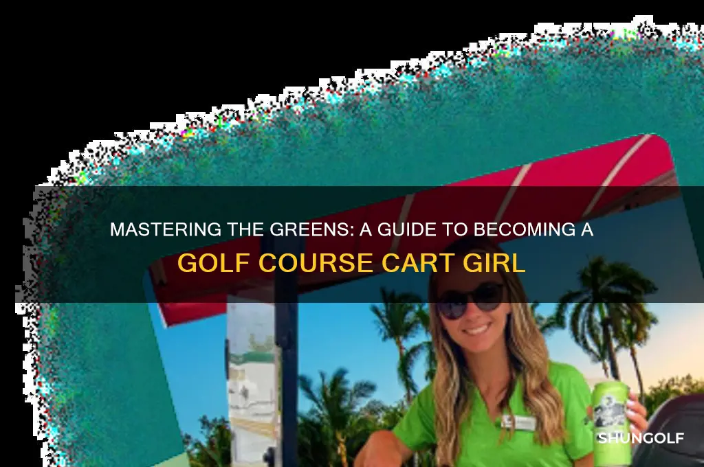 how to be a cart girl at a golf course