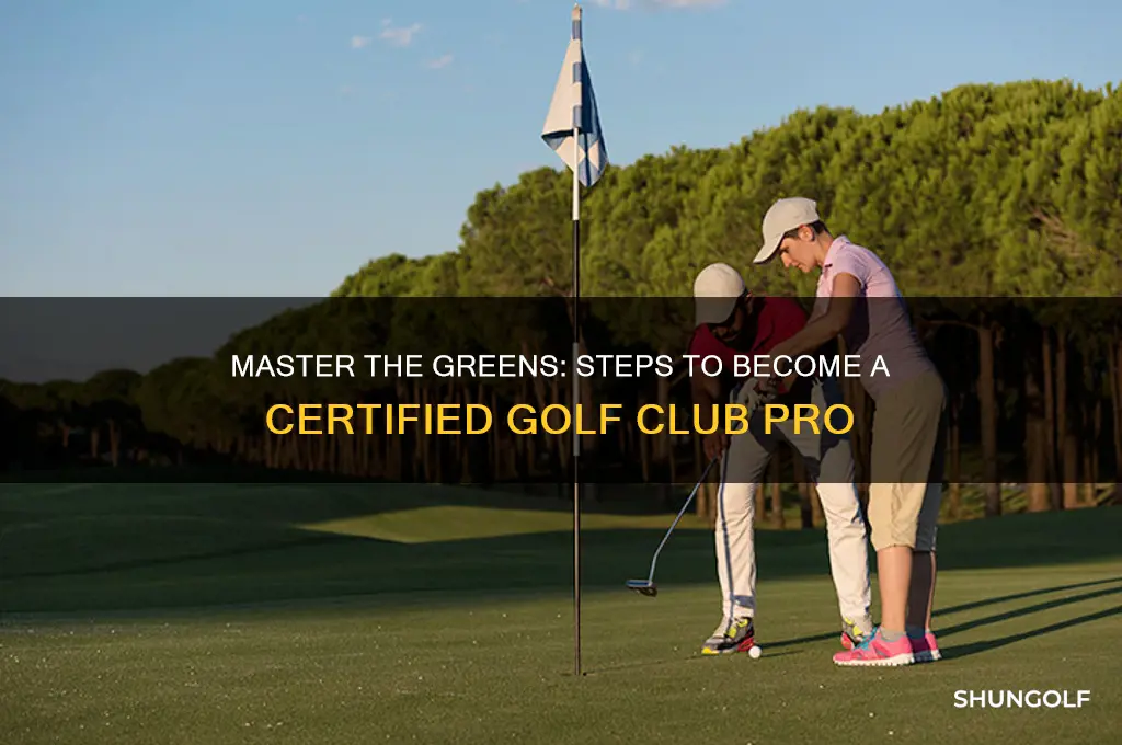 how to be a certified golf club pro