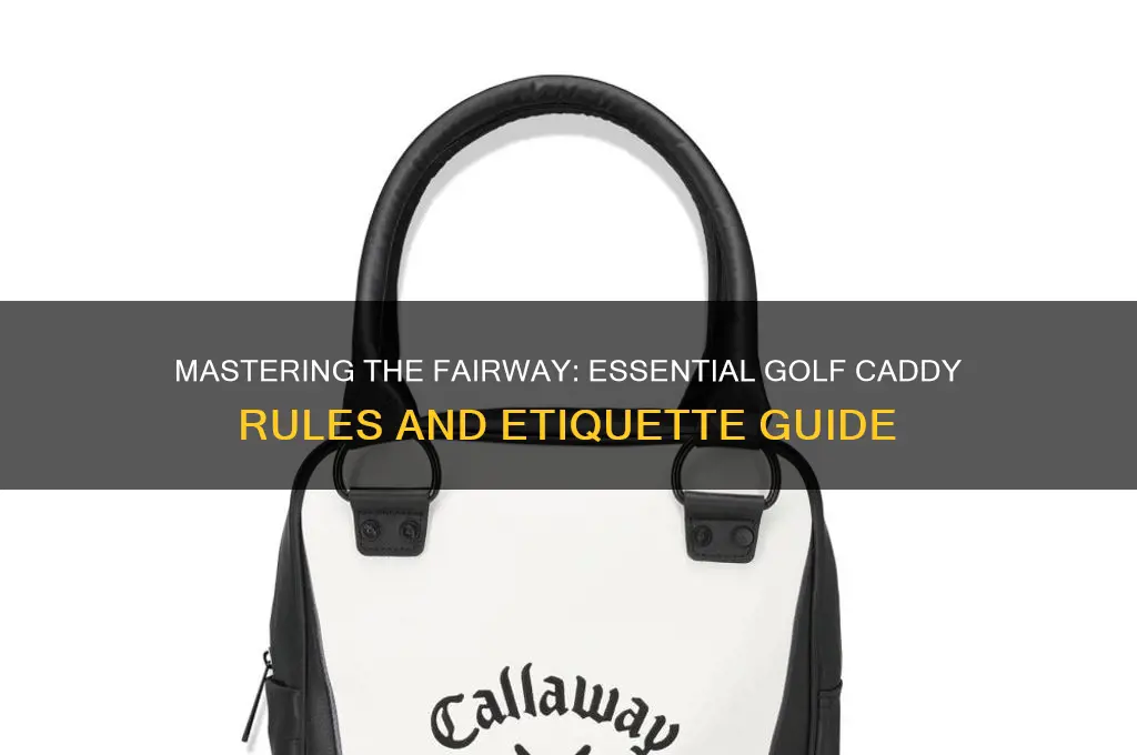 how to be a golf caddy rules