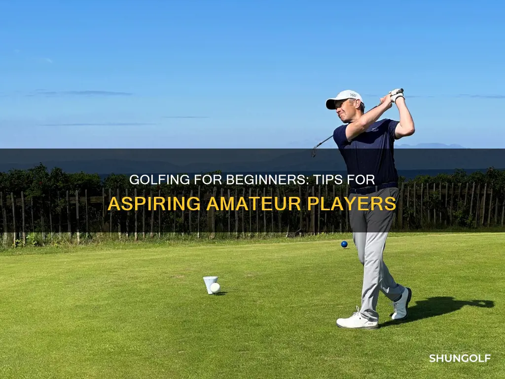 how to be ana amateur golfer