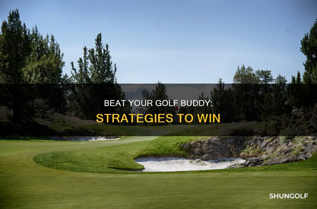 how to beat someone at golf