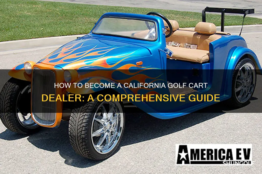 how to become a california golf cart dealer