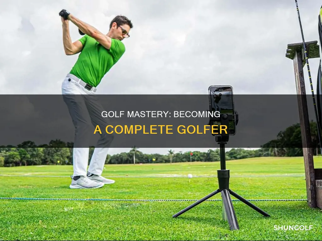 how to become a complete golfer