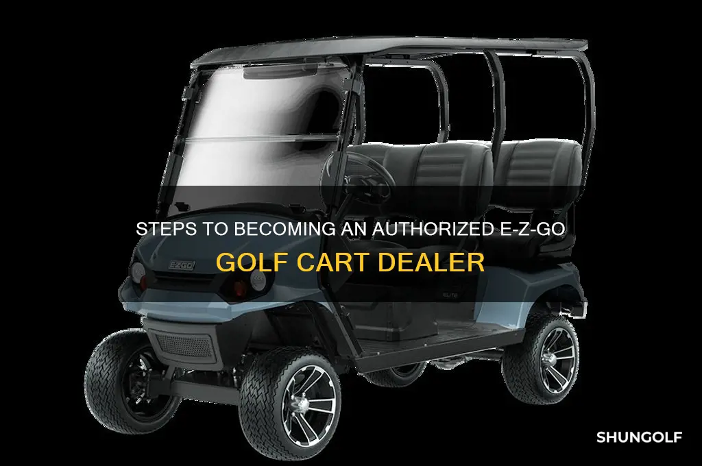 how to become a e z go golf cart dealer
