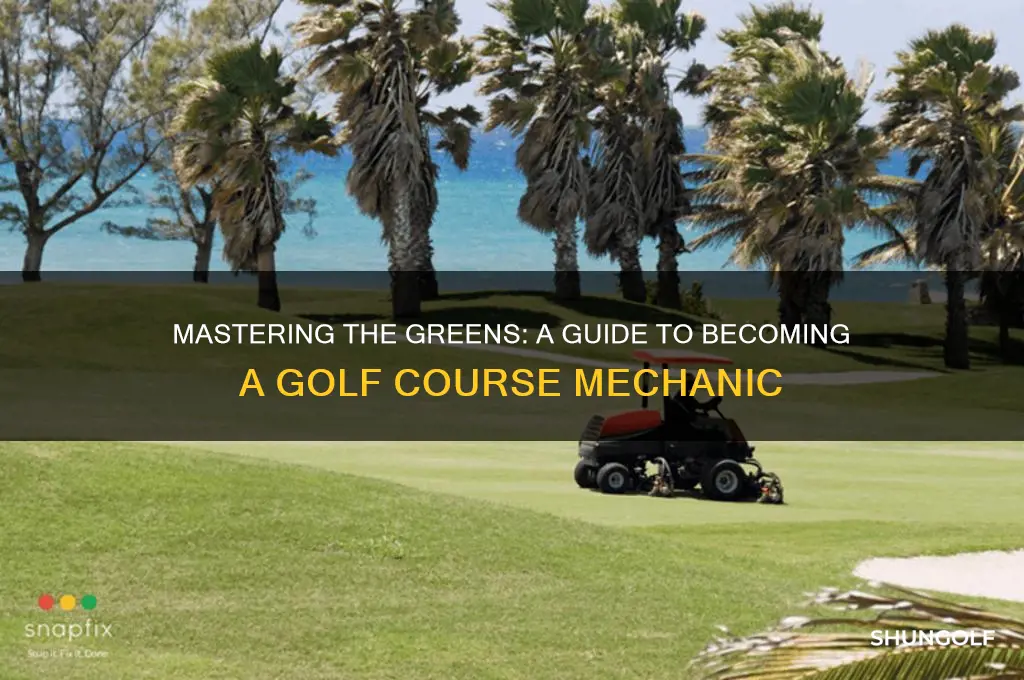 how to become a golf course mechanic