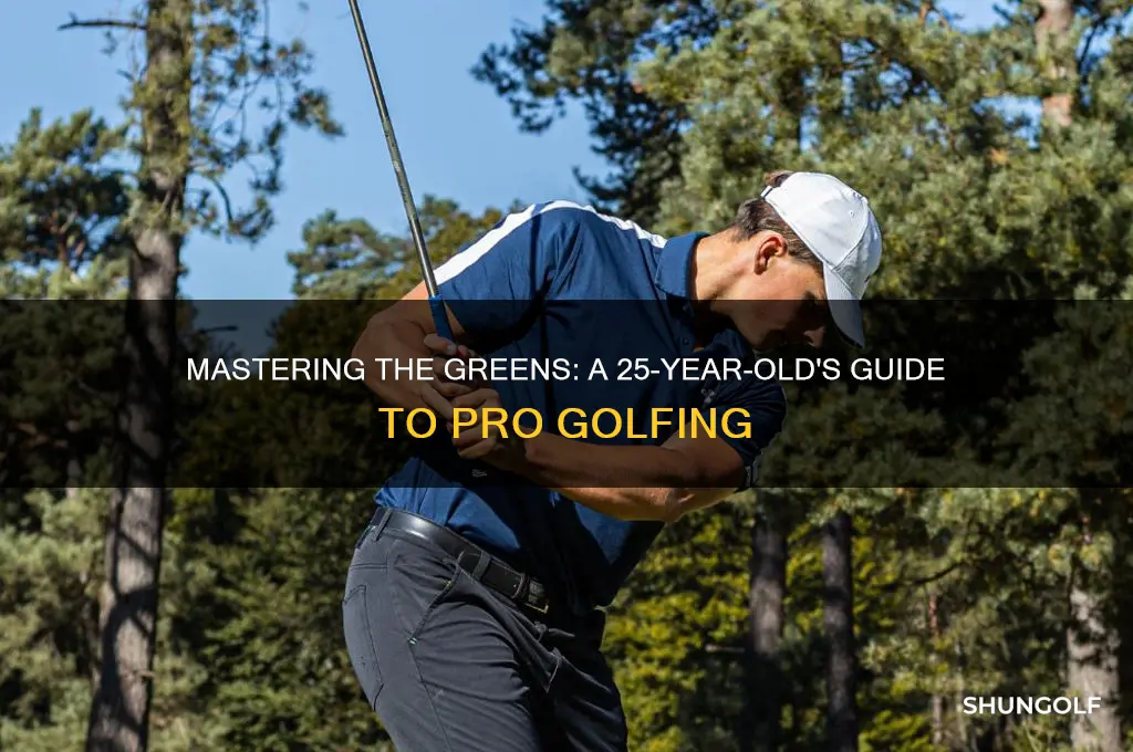 how to become a pro golfer at 25