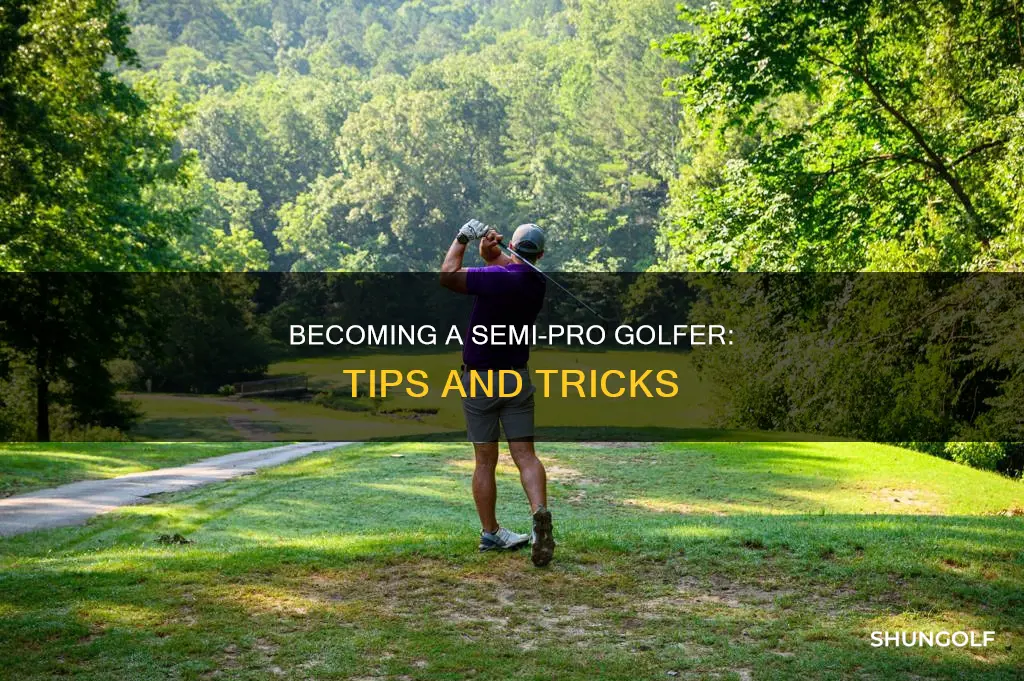 how to become semi pro golfer