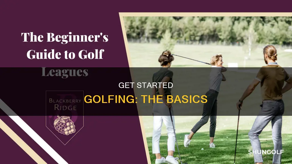 how to begin golfing