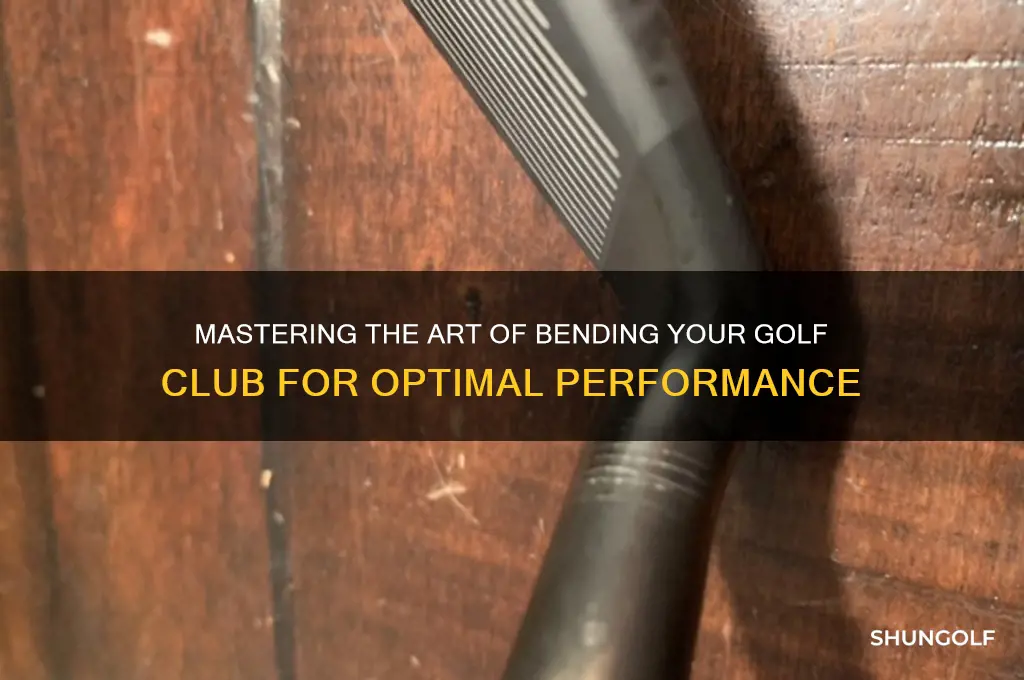 how to bend a golf club