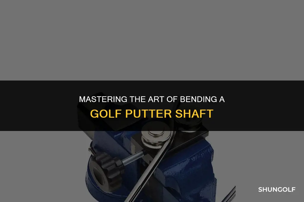 how to bend a golf putter shaft