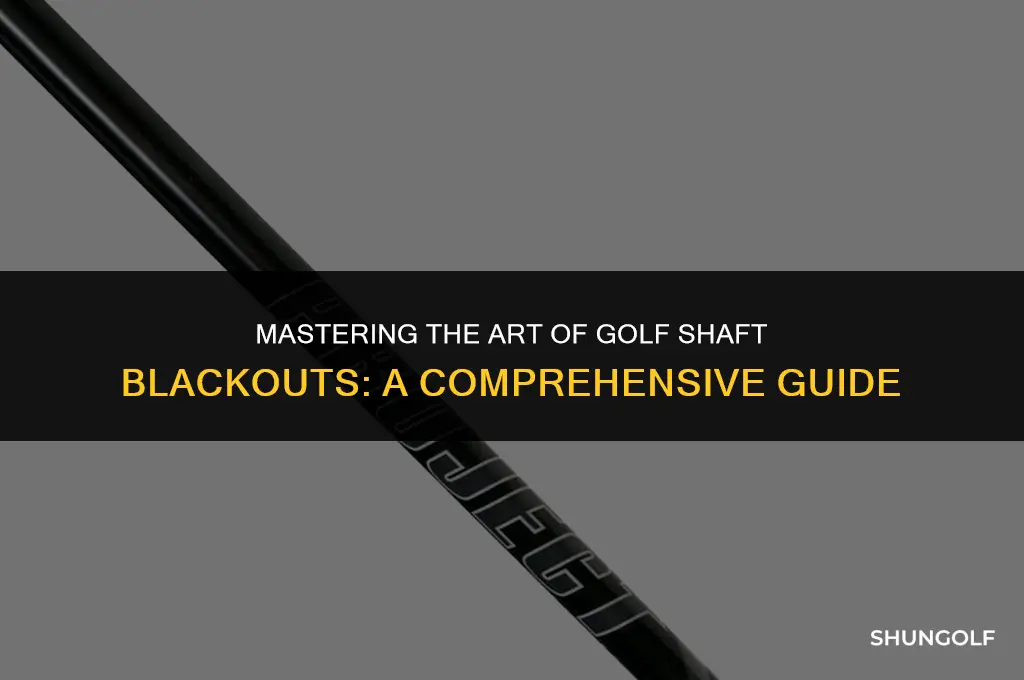 how to blackout a golf shaft