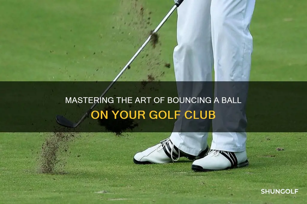 how to bounce a ball on a golf club