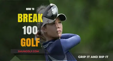 Golf: Breaking 100 - The Ultimate Guide to Lower Scores