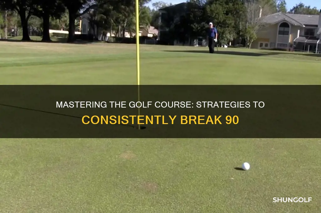 how to break 90 on golf course