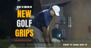 Mastering the Art of Breaking in New Golf Grips: A Comprehensive Guide