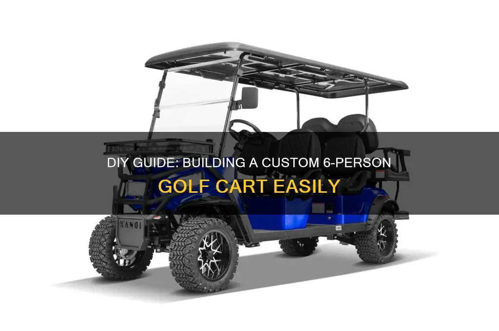 how to build a 6 person golf cart
