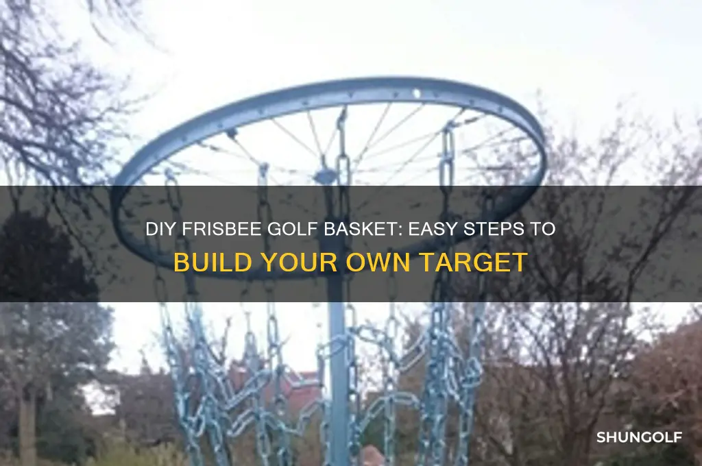 how to build a frisbee golf basket