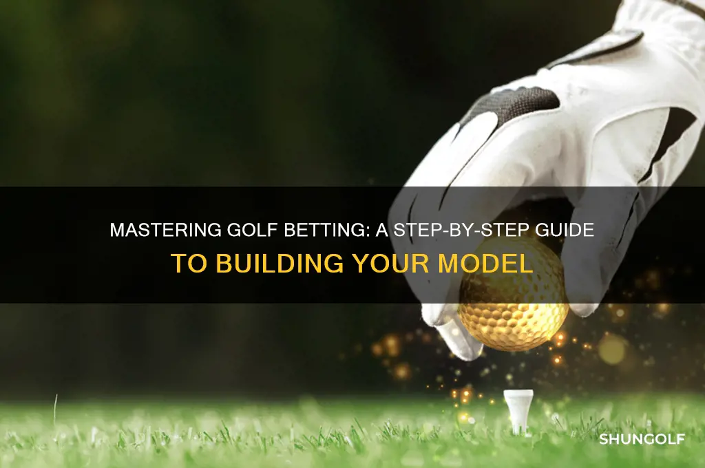 how to build a golf betting model