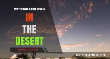 Designing Desert Greens: A Guide to Building Golf Courses in Arid Landscapes
