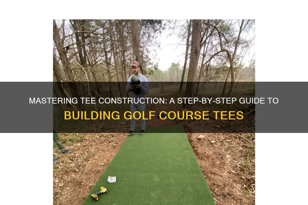 how to build a golf course tee
