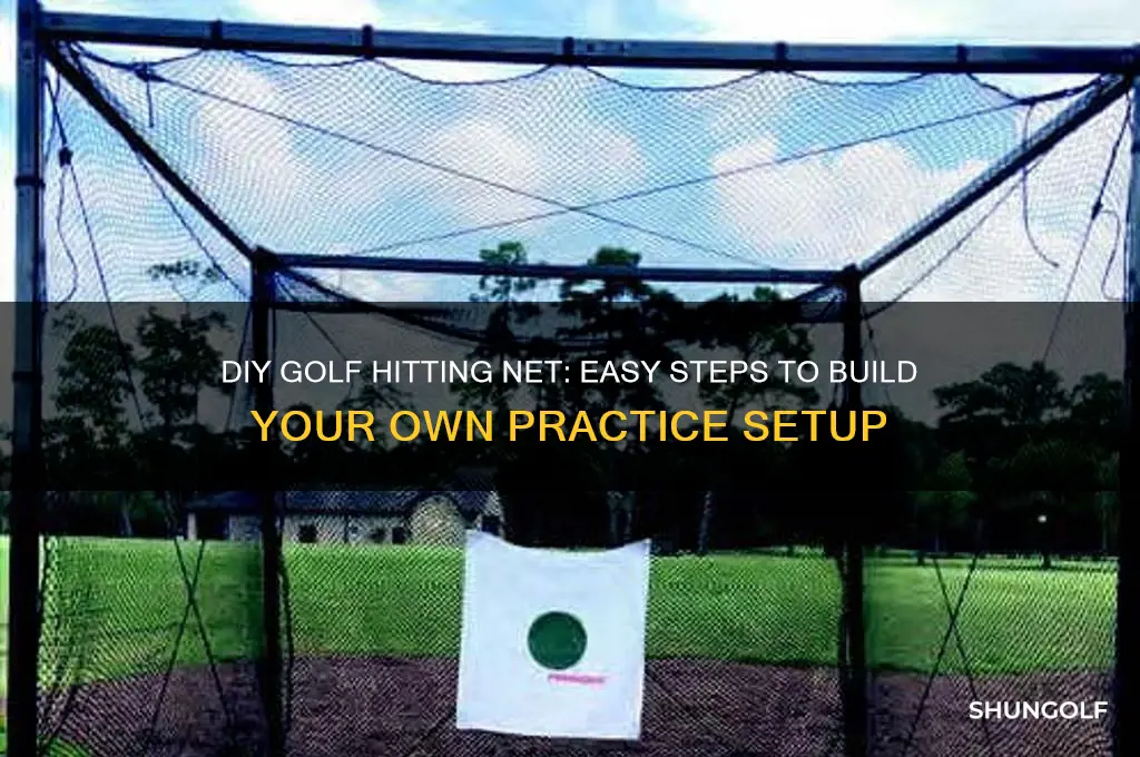 how to build a golf hitting net