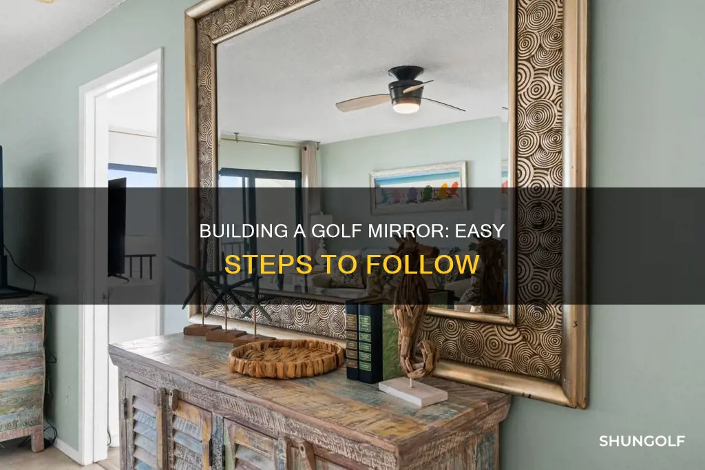 how to build a golf mirror