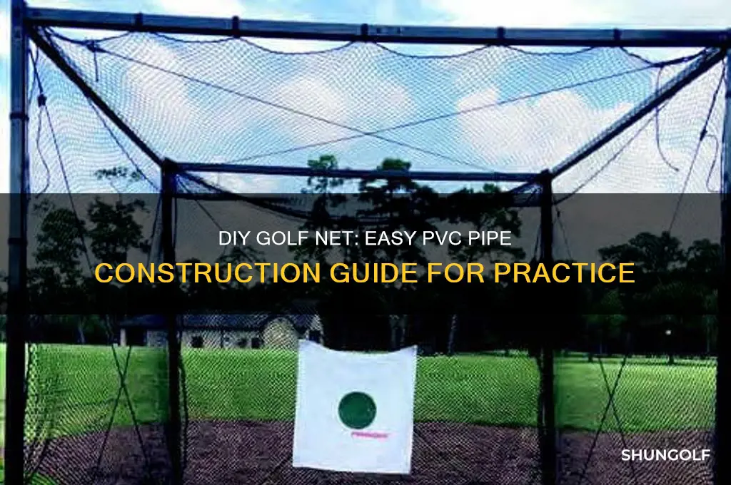 how to build a golf net with pvc pipe
