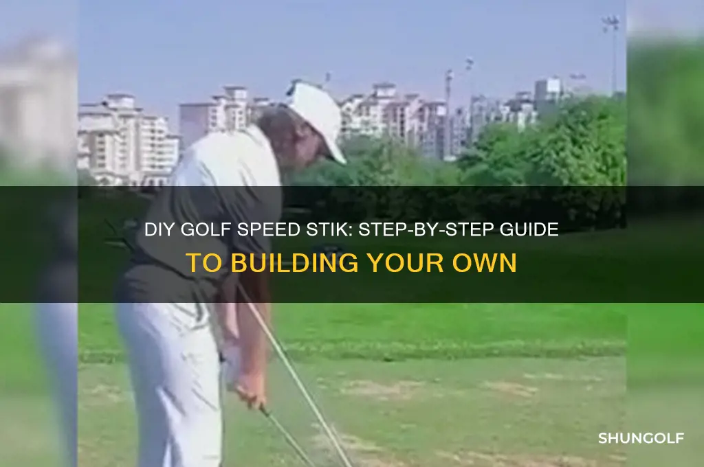 how to build a golf speed stik