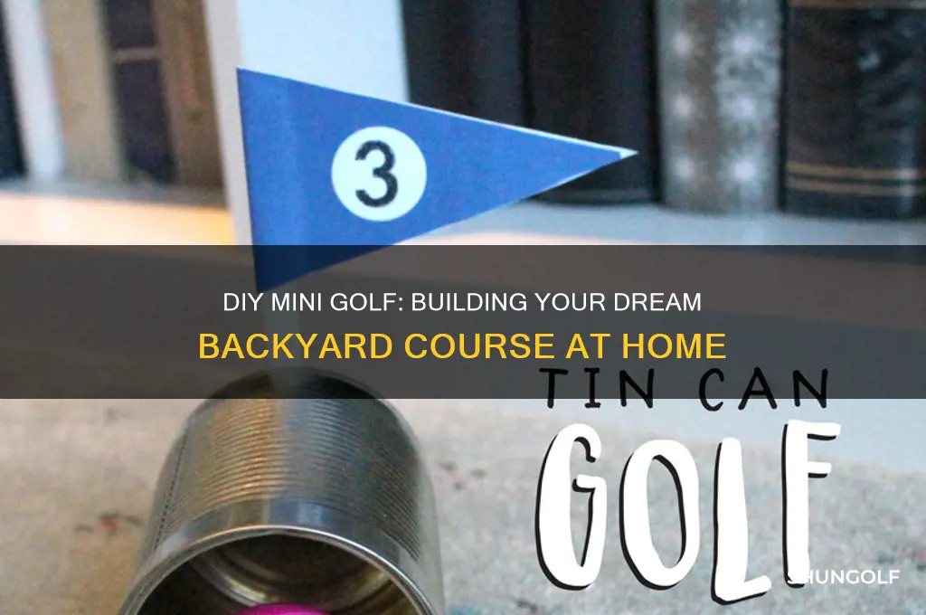 how to build a home miniature golf course