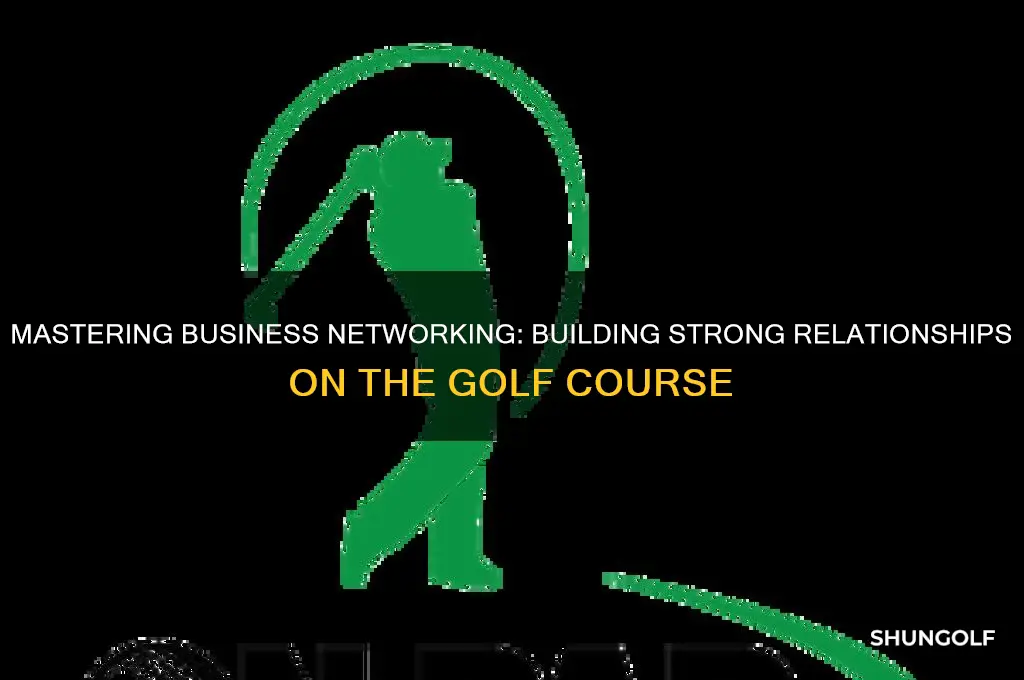 how to build business relationships through golf
