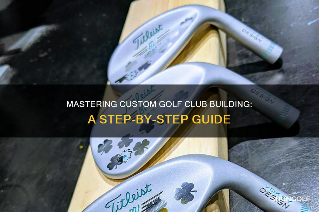 how to build custom golf clubs