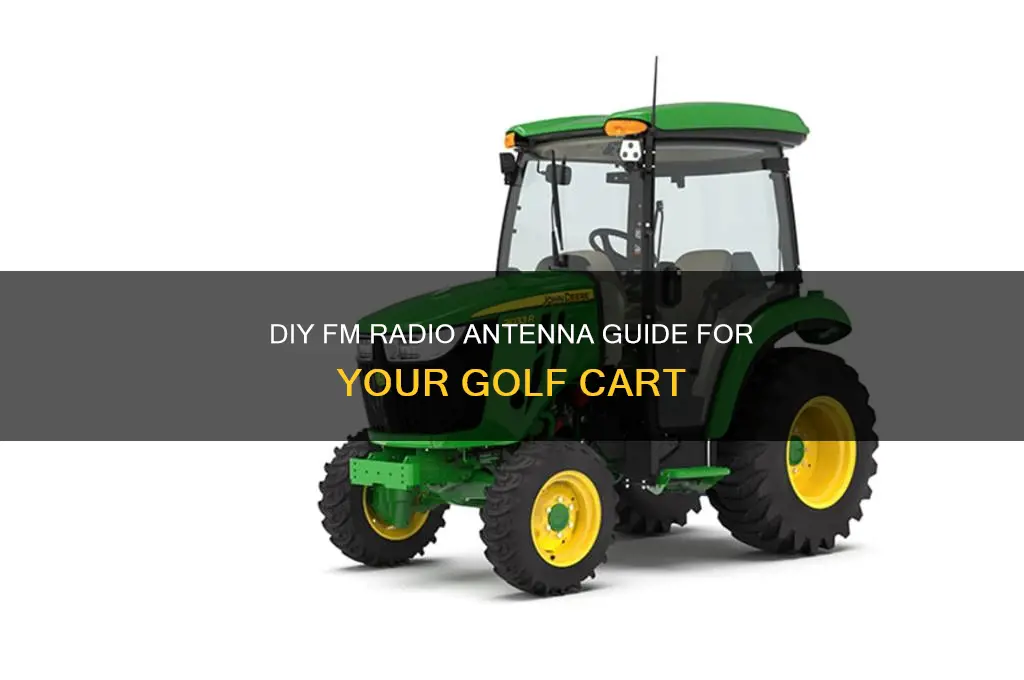 how to build fm radio antenna for my golf cart