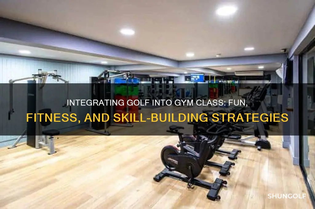 how to build golf into gym class