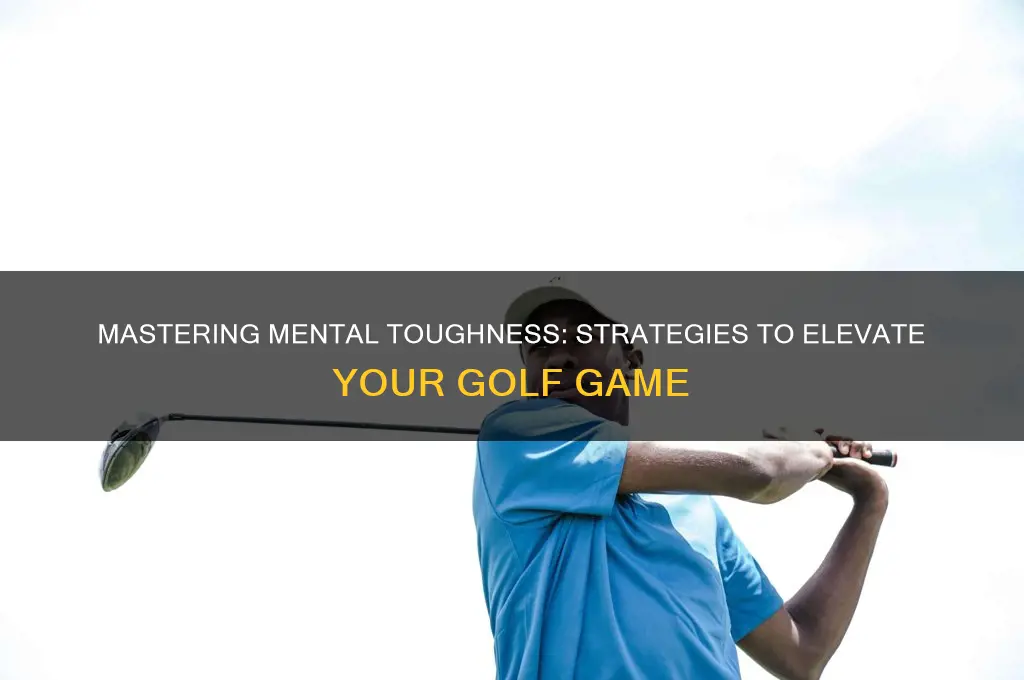 how to build mental toughness in golf